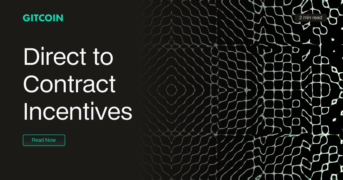 Direct to Contract Incentives | Gitcoin
